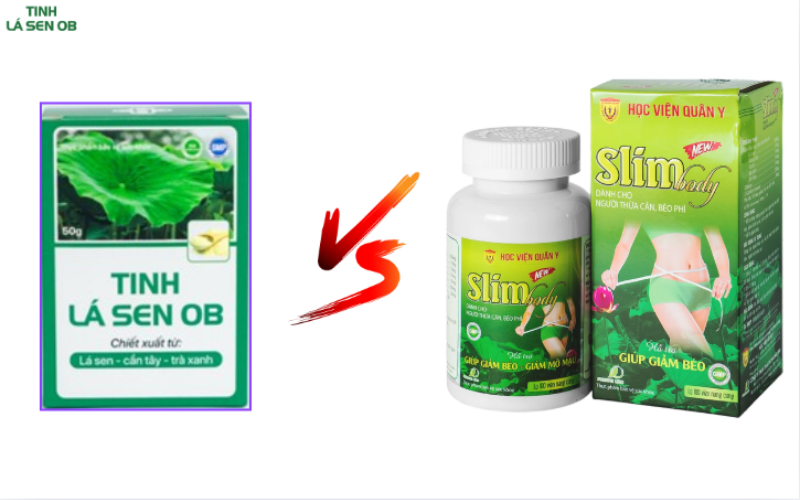 So sánh 2 sản phẩm giảm cân Tinh lá sen OB và slim body