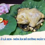 Gà ủ lá sen món ăn thanh nhiệt, giàu dinh dưỡng nên thưởng thức vào ngày hè