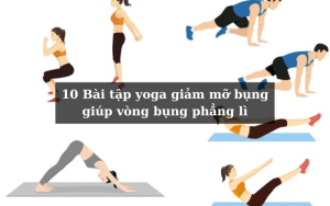 10 Bài tập yoga giảm mỡ bụng giúp vòng bụng phẳng lì