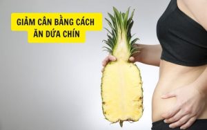 Ăn dứa giúp giảm béo bụng ở nữ