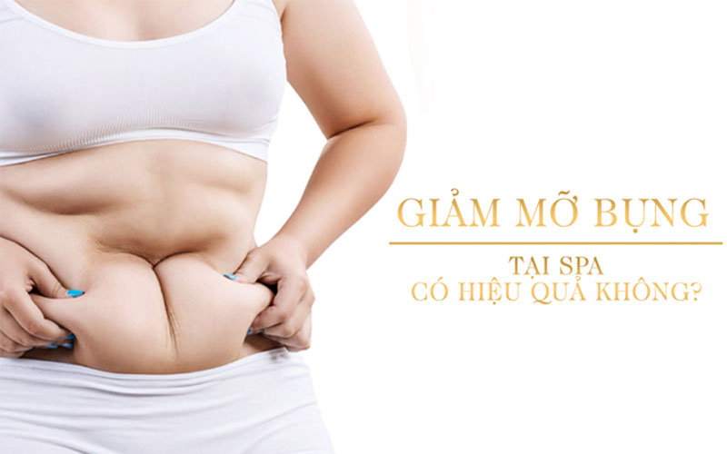 Giảm béo bụng Spa có thực đem lại hiệu quả không?