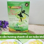 Giảm cân Hương Chanh có an toàn không?