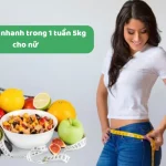 tại sao giảm cân nhanh trong 1 tuần 5kg cho nữ? có hiệu quả không