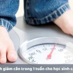 bí quyết giảm cân trong 1 tuần cho học sinh cáp 2, cấp 3 an toàn